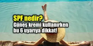 Güneş kremi ürünlerinde SPF nedir? Dereceleri ne anlama geliyor? Güneş kremi ürünlerinde SPF nedir? Dereceleri ne anlama geliyor?