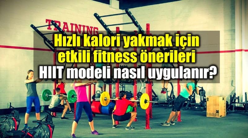 Hızlı kalori yakmak için etkili fitness önerileri: HIIT modeli