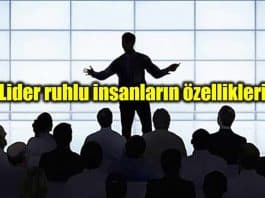 Lider ruhlu insanların ortak özellikleri