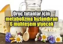 Oruç tutanlar için metabolizma hızlandıran 6 yiyecek Oruç tutanlar için metabolizma hızlandıran 6 yiyecek