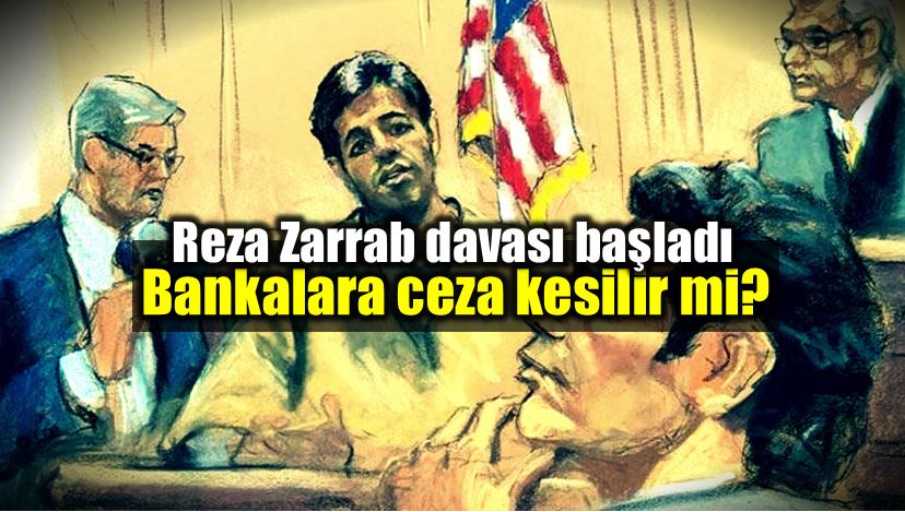 Reza Zarrab davasında bankalara ceza kesilir mi?