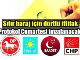 Sıfır baraj için dörtlü ittifak protokol imza