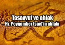 Tasavvuf ve ahlak: Hz. Peygamber (sav)’in ahlakı Tasavvuf ve ahlak: Hz. Peygamber (sav) ahlakı
