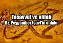 Tasavvuf ve ahlak: Hz. Peygamber (sav)’in ahlakı Tasavvuf ve ahlak: Hz. Peygamber (sav) ahlakı