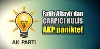 Fatih Altaylı çarpıcı kulis: AKP de büyük panik var!