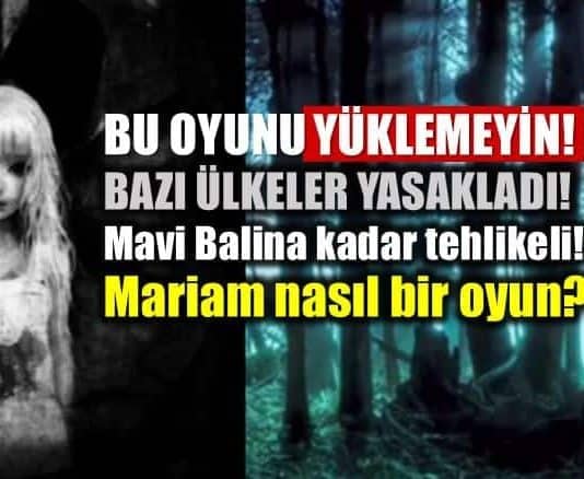 Mariam nasıl bir oyun? Mavi Balina (Blue Whale) kadar tehlikeli! soruları görevleri neler