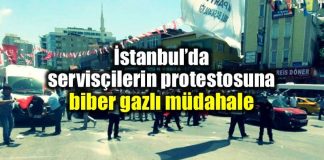 istanbul ataşehir servisçiler eylem yaptı polis biber gazıyla müdahale etti