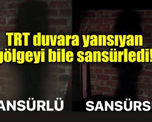 TRT duvara yansıyan gölgeye sansür uygulaması