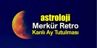 Astroloji: 27 Temmuz Kanlı Ay Tutulması – Merkür Retro etkileri Astroloji: 27 Temmuz Kanlı Ay Tutulması: Merkür retro harekete geçiyor