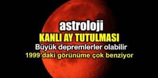 Astroloji: Kanlı Ay Tutulması'nın etkileri - Büyük deprem olabilir!