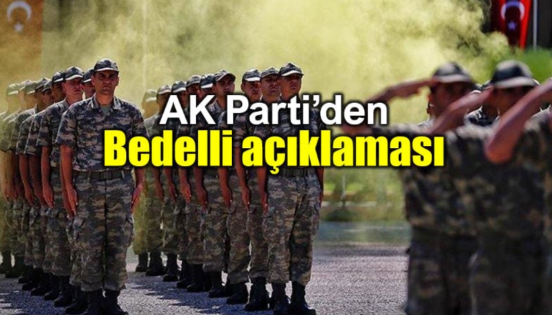 Bedelli askerlik ne zaman çıkacak? AK Parti bülent turan flaş açıklama