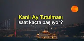 Kanlı Ay Tutulması Türkiye’de saat kaçta başlıyor? Kanlı Ay Tutulması Türkiye saat kaçta başlıyor?