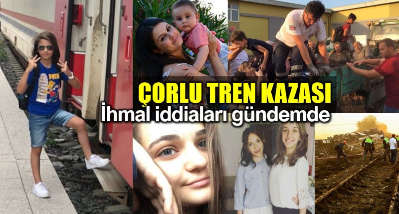 Tekirdağ Çorlu tren kazası: İhmal iddiaları gündemde!