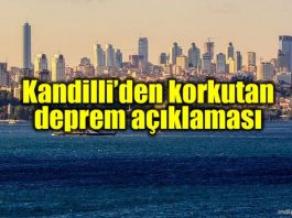 kandilli korkutan deprem açıklaması