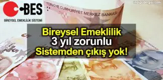Bireysel Emeklilik Sistemi (BES) 3 yıl zorunlu hale geliyor Bireysel Emeklilik Sistemi (BES) 3 yıl zorunlu hale geliyor