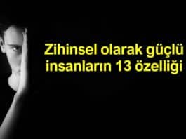 Zihinsel olarak güçlü insanların sahip olduğu 13 özellik