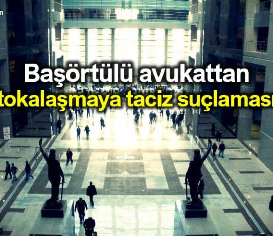 Başörtülü avukattan tokalaşmaya taciz suçlaması