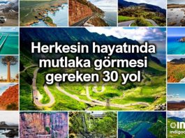 Herkesin hayatında mutlaka görmesi gereken 30 yol