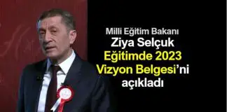 Milli Eğitim Bakanı Ziya Selçuk Eğitimde 2023 Vizyon Belgesi’ni açıkladı Milli Eğitim Bakanı Ziya Selçuk Eğitimde 2023 Vizyon Belgesi açıkladı