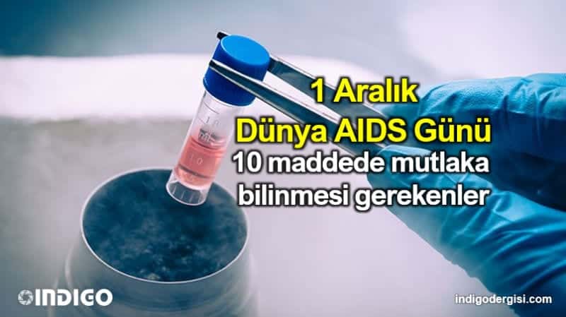1 Aralık Dünya AIDS Günü: 10 maddede mutlaka bilinmesi gerekenler