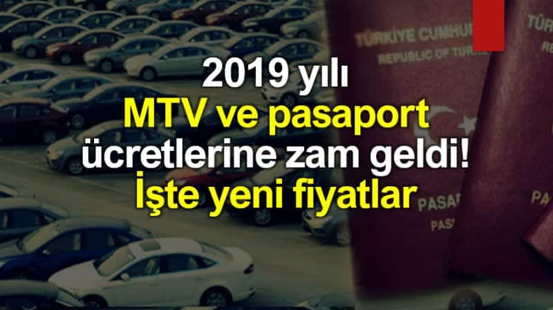 2019 MTV ücretleri ve pasaport harçları yeni fiyatlar güncel