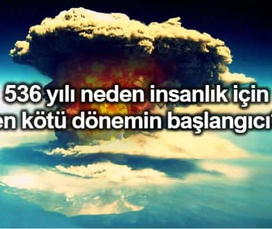 536 yılı neden insanlık için en kötü dönemin başlangıcı?