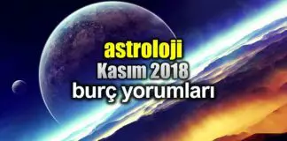 Astroloji: Kasım 2018 aylık burç yorumları Astroloji: Kasım 2018 aylık burç yorumları