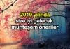 2019 yılında size iyi gelecek muhteşem öneriler