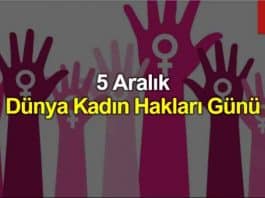 5 Aralık Dünya Kadın Hakları Günü: Peki, Biz Bugünün Neresindeyiz?