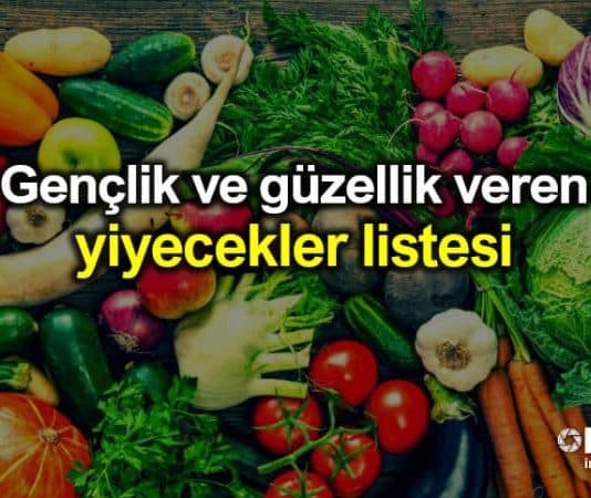 Gençlik ve güzellik veren anti-aging yiyecekler listesi