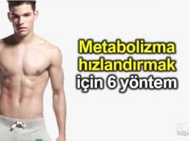 Metabolizma hızlandırma yöntemleri: 6 adımda kilo verme fit vücut erkek kadın