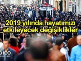 2019 yılında hayatımızı etkileyecek değişiklikler