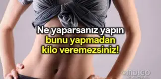 Ne yaparsanız yapın, bunu yapmadan kilo veremezsiniz!