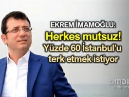 Ekrem İmamoğlu: İstanbul da herkes mutsuz, kenti terk etmek istiyor