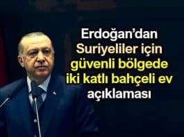 Erdoğan Suriyeliler için güvenli bölgede iki katlı bahçeli ev açıklaması