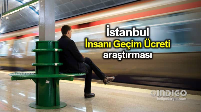 İstanbul insani geçim ücreti 3 bin 67 lira