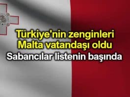 Türkiye zenginleri Malta vatandaşı oldu: Sabancılar liste başında!