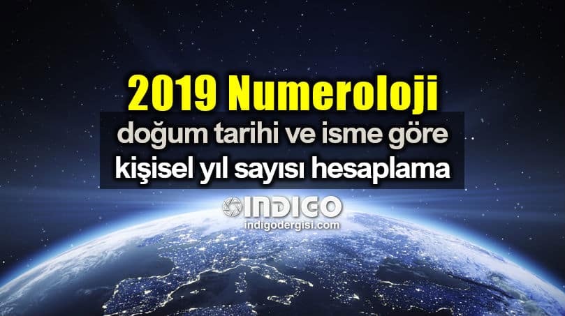 Numeroloji 2019: Doğum tarihi ve isme göre kişisel yıl numarası