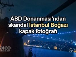 ABD Donanması'ndan skandal İstanbul Boğazı fotoğrafı