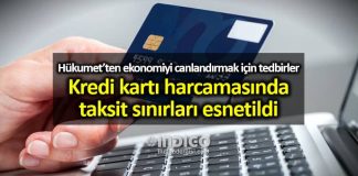 Kredi kartı harcamalarında taksit sınırları esnetildi