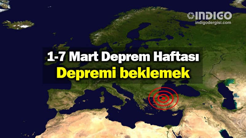 1-7 Mart Deprem Haftası: Depremi beklemek