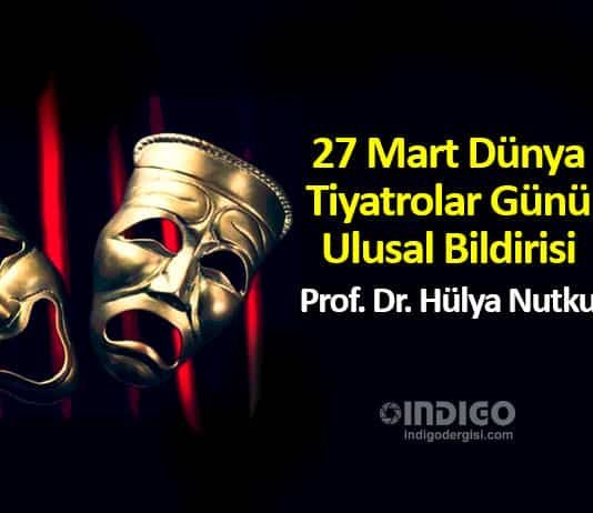 27 Mart Dünya Tiyatrolar Günü 2019 Ulusal Bildirisi