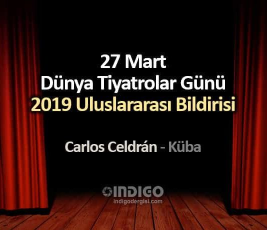 27 Mart Dünya Tiyatrolar Günü 2019 Uluslararası Bildirisi