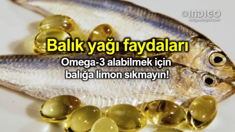 Balık yağı faydaları: Omega-3 alabilmek için balığa limon sıkmayın!