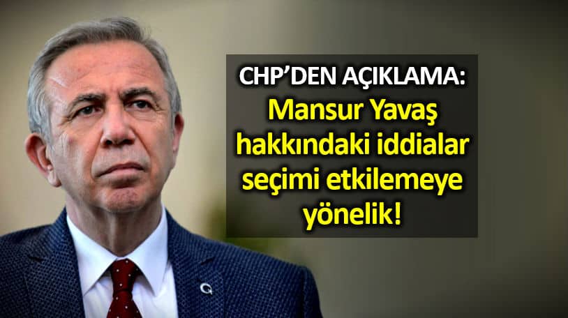 CHP Özgür Özel: Mansur Yavaş hakkındaki iddialar seçimi etkilemeye yönelik