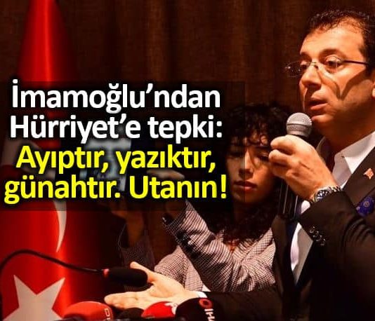 Ekrem İmamoğlu Hürriyet ve CNN Türk tepki: Utanın! sezai temelli hdp