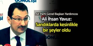 AK Parti Ali İhsan Yavuz: Sandıklarda kesinlikle bir şeyler oldu