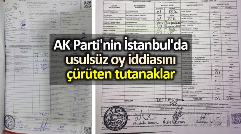 AK Parti nin İstanbul da usulsüz oy iddiasını çürüten tutanaklar paylaşıldı