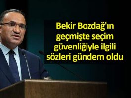 Bekir Bozdağ geçmişte seçim güvenliğiyle ilgili sözleri gündem oldu