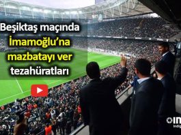 Ekrem İmamoğlu Beşiktaş Başakşehir maçında: Mazbatayı ver tezahüratları